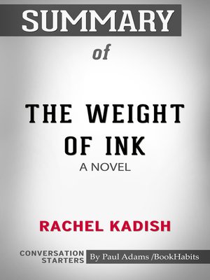 cover image of Summary of the Weight of Ink by Rachel Kadish / Conversation Starters